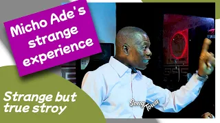 a mysterious experience shared by micho ade juju musicians in nigeria