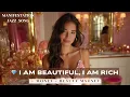 💎 I Am Beautiful, I Am Rich | Powerful Morning Affirmations for Money \u0026 Beauty ✨