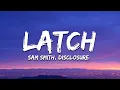 Download Lagu Disclosure - Latch ft. Sam Smith (Lyrics)