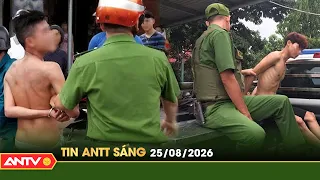 Tin tức an ninh trật tự nóng, thời sự Việt Nam mới nhất 24h sáng 25/8 | ANTV
