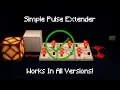 Simple Pulse Extender Circuit Minecraft Tutorial