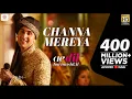 Channa Mereya - Lyric Video | Ae Dil Hai Mushkil | Karan Johar | Ranbir | Anushka | Pritam | Arijit