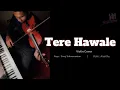 Download Lagu Tere Hawale | Violin Cover | Sinoj Subramanian | Ananthu |