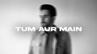 Bilal Khan - Tum Aur Main
