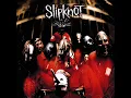 Slipknot - Eyeless (audio) HQ