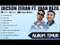 Download Lagu Putar Putar - Jacson Zeran Ft. Juan Reza || Full Album Timur Terbaru 2025 - Lagu Timur Terpopuler