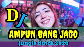 Download AMPUN BANG JAGO DJ JUNGLE DUTCH 2020 MP3