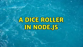 A dice roller in node js