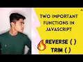 Two most important functions of JavaScript Reverse and Trim in JavaScript