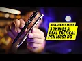 3 Things a REAL Tactical Pen Must Do And How To Spot Fake Pens