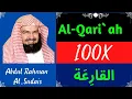 Download Lagu Abdul Rahman Al Sudais ∥ Surah Al-Qari'ah ∥ Recited 100X ∥