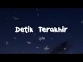 Download Lagu Lyla - Detik Terakhir (Lirik)