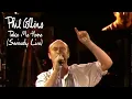 Download Lagu Phil Collins - Take Me Home (Seriously Live in Berlin 1990)