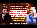 Lagu Kimseye Söyleme Dediler! Müştak Baba’nın 200 yıldır Her Söylediği Gerçekliyor Kehanetteki Yıl Geldi!