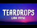 Liam Payne - Teardrops (Lyrics)
