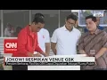 Lagu Presiden Jokowi Resmikan Venue GBK - Asian Games 2018 Indonesia