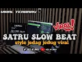 Download Lagu DJ SATRU SLOW BEAT || TULUNG PERCOYO AKU SAYANG AWAKMU || VIRAL TIKTOK TERBARU 