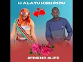 Download Lagu HalAtu Ken piou____2friend 4Life New song )South Sudanese music 2025