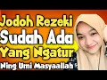 Download Lagu Jodoh Rezeki Sudah Ada Yang Ngatur || Ning Umi Laila Terbaru 2023