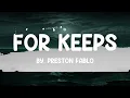 For Keeps - Preston Pablo (Lyrics) 🎵  | 25 Min