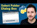 Python Select Folder Dialog Box How to Select a Directory in Python