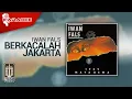 Download Lagu Iwan Fals - Berkacalah Jakarta (Official Karaoke Video)