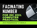 fascinating number computer Practical 2021 ISC class 12