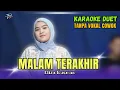 Download Lagu MALAM TERAKHIR KARAOKE DUET TANPA VOKAL COWOK Ft ( Eliza Rusman )