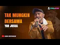 Download Lagu YAN JOSUA - TAK MUNGKIN BERSAMA Judika Studio