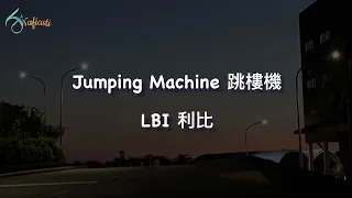 Jumping Machine 跳樓機 LBI 利比 Pinyin Lyrics 