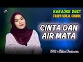 Download Lagu CINTA DAN AIR MATA KARAOKE DUET TANPA VOKAL COWOK Ft ( Eliza Rusman )