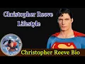 Christopher Reeve Biography Life story Lifestyle Wife Family House Age Net Worth Upcoming Movies