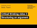 Structuring an argument Critical thinking 5