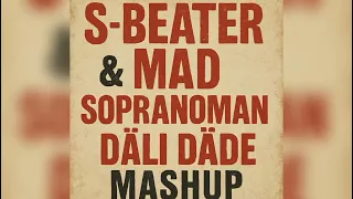 s beater u0026 mad u0026 sopranoman u0026 d li d de mashup kamil mix 