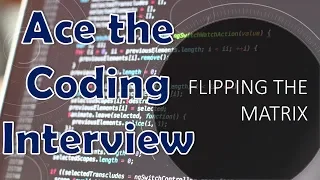 Flip the Matrix - Google Coding Interview Question JDTechTips