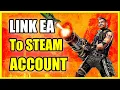 How to LINK EA Account to STEAM for APEX LEGENDS Easy Method