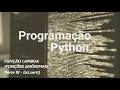 Programacao Python - Funcoes Anonimas Lambda Parte II
