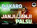 DJ KARO - JANJI JANJI PALSU - REMIX LAGU KARO TERBARU 2024