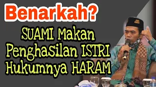 Download Apakah benar, Suami haram memakan penghasilan istri  _ Ustadz Abdul Somad Menjawab MP3