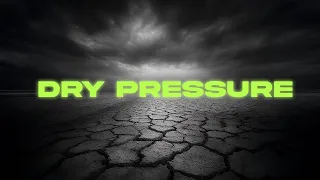 Dry Pressure (melodic techno )