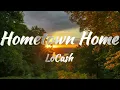 LoCash - Hometown Home (Lyrics)