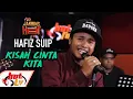 Download Lagu HAFIZ SUIP - KISAH CINTA KITA ( LIVE ) ( JAMMING HOT )