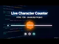 Live Character Counter using HTML CSS JavaScript JavaScript Project for Beginners