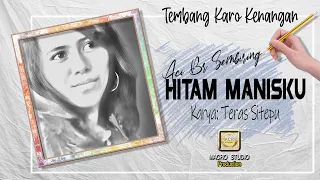 Download ACI br SEMBIRING | HITAM MANISKU (Official Music Video) TEMBANG KARO KENANGAN. MP3