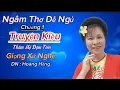 Download Lagu Ngâm Thơ Truyện Kiều - Nguyễn Du Hay Dễ Ngủ - Giọng Xứ Nghệ Hoàng Hồng