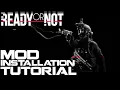 Ready or Not - Mod Installation Tutorial Updated