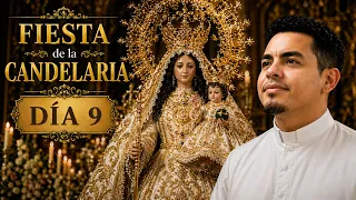 Novena to the VIRGIN of CANDELARIA 2026. DAY 9.