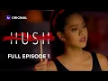 Hush Episode 1 iWant Originals