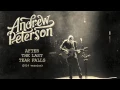 Download Lagu Andrew Peterson - After The Last Tear Falls (2014 Version) [Official Audio]