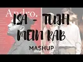 Download Lagu Andro Nca x Tujh me Rab Dikhta hai Mashup | love mix | #NCA #ANDRO | #nightlofi